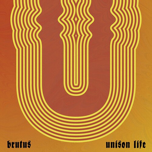 Unison-Life-Brutus