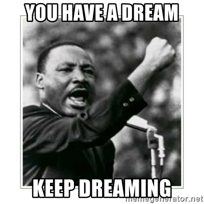 you-have-a-dream-keep-dreaming