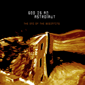 God_Is_An_Astronaut_-_The_End_Of_The_Beginning