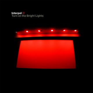 Interpol_-_Turn_On_The_Bright_Lights