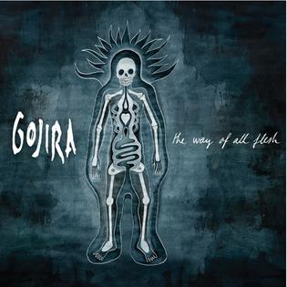 Gojira_-The_Way_of_All_Flesh-_2008