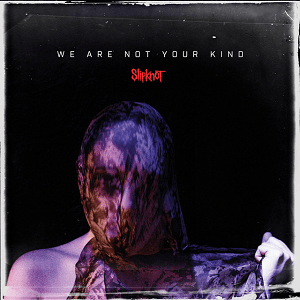 Slipknot_-_We_Are_Not_Your_Kind